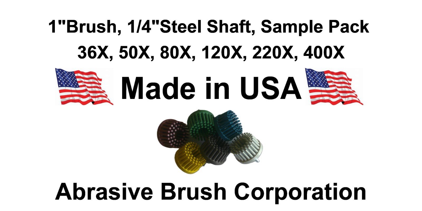 1″ Abrasive Bristle Brush,Sample Pack,1/4″steel shaft,36X,50X,80X,120X,220X,400X